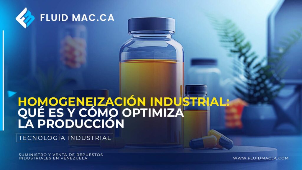 Homogeneización Industrial: Qué es y Cómo Optimiza la Producción